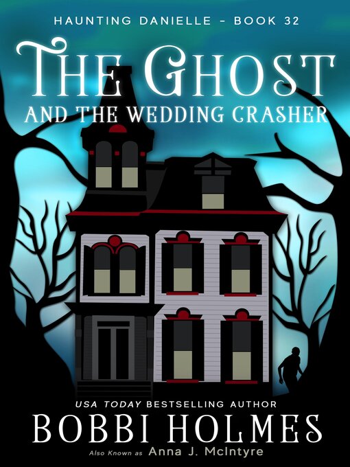 Title details for The Ghost and the Wedding Crasher by Bobbi Holmes - Available